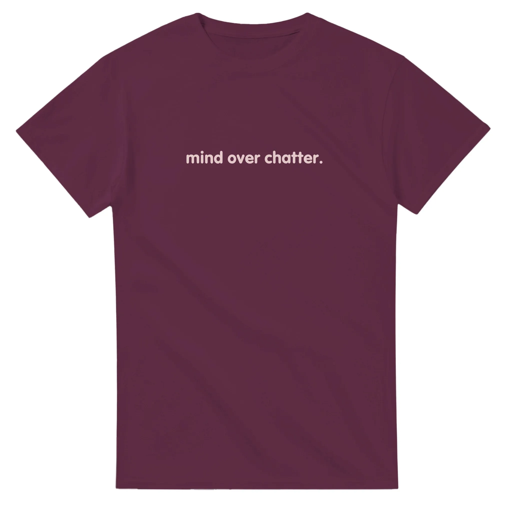 Mind Over Chatter T-shirt