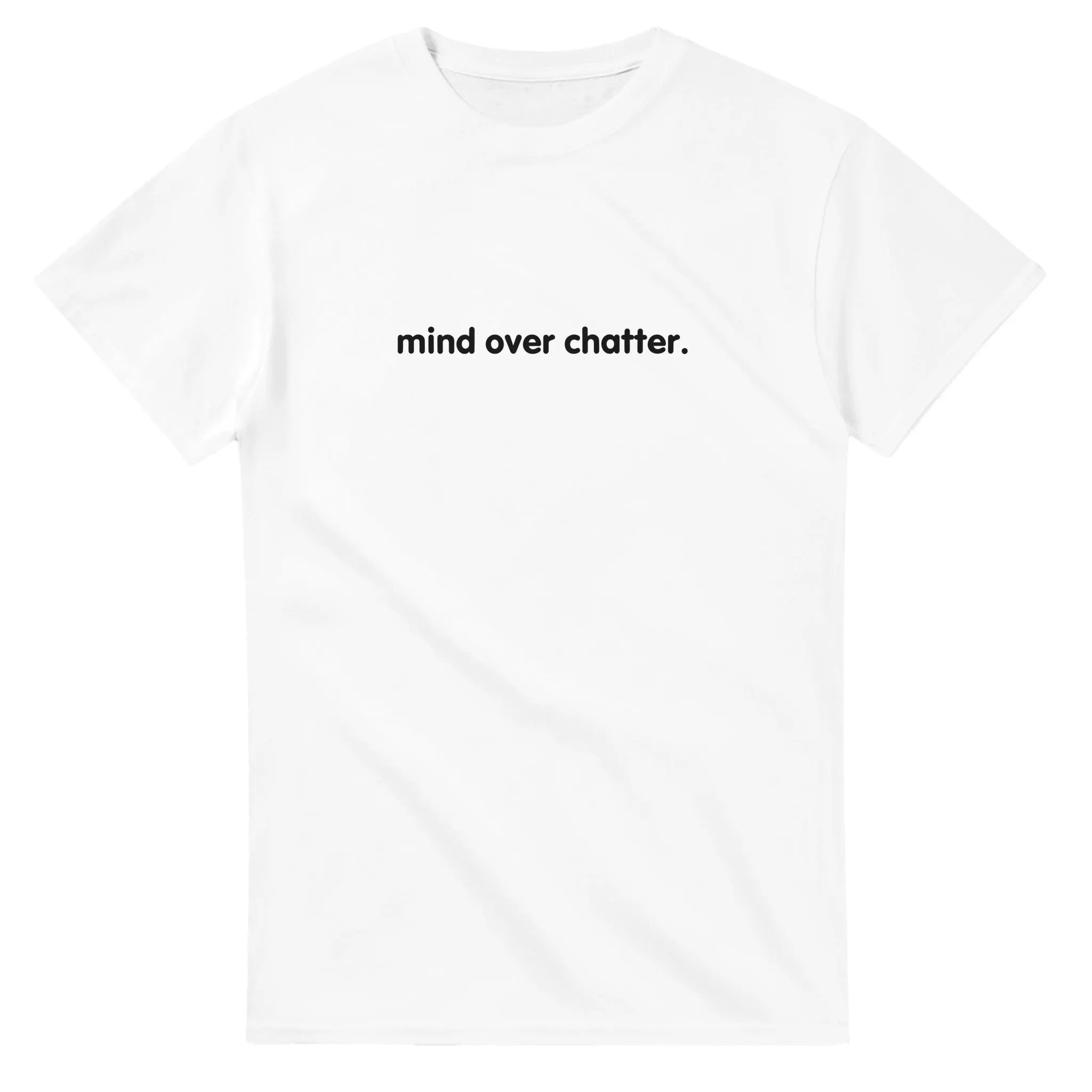 Mind Over Chatter T-shirt