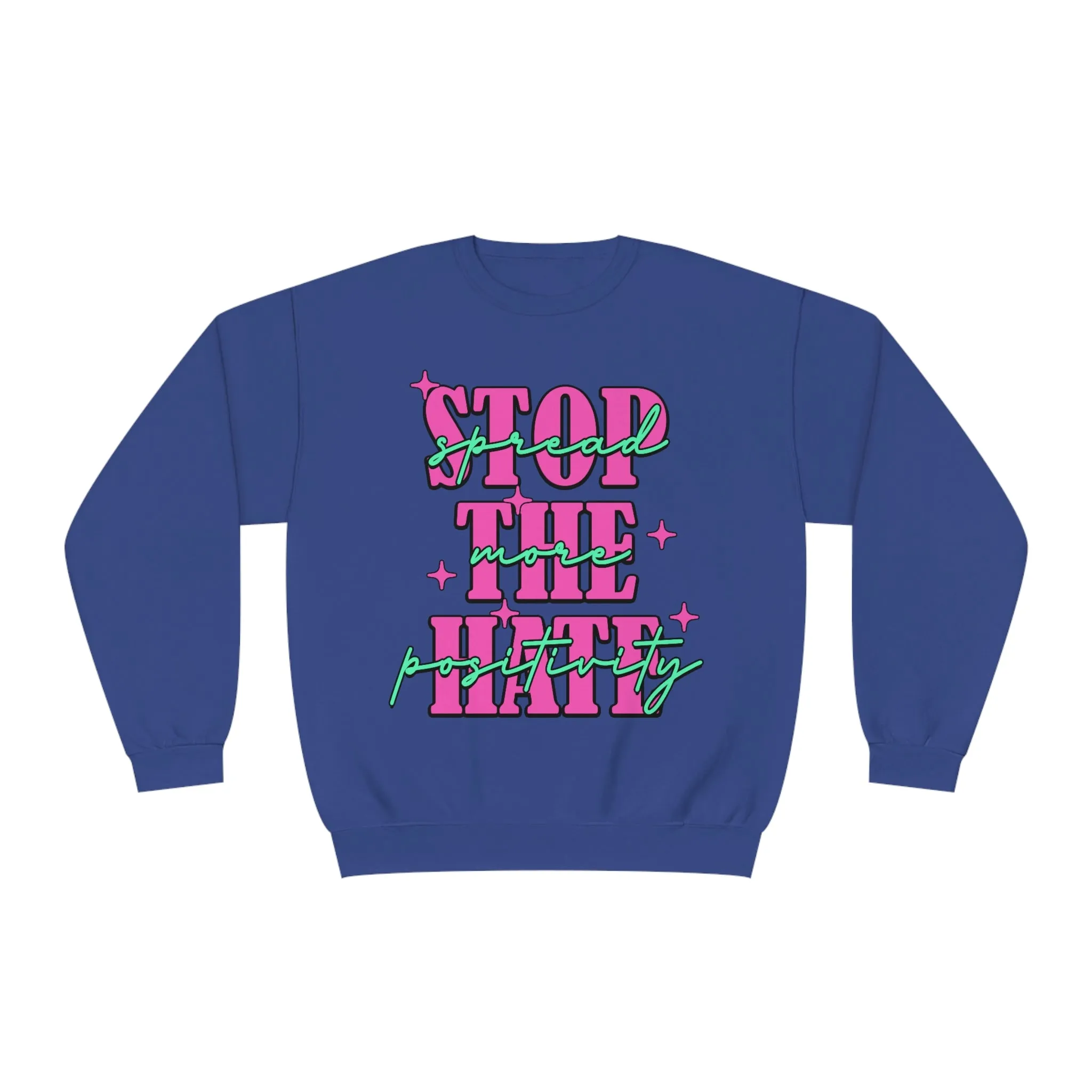 STOP THE HATE- CREWNECK