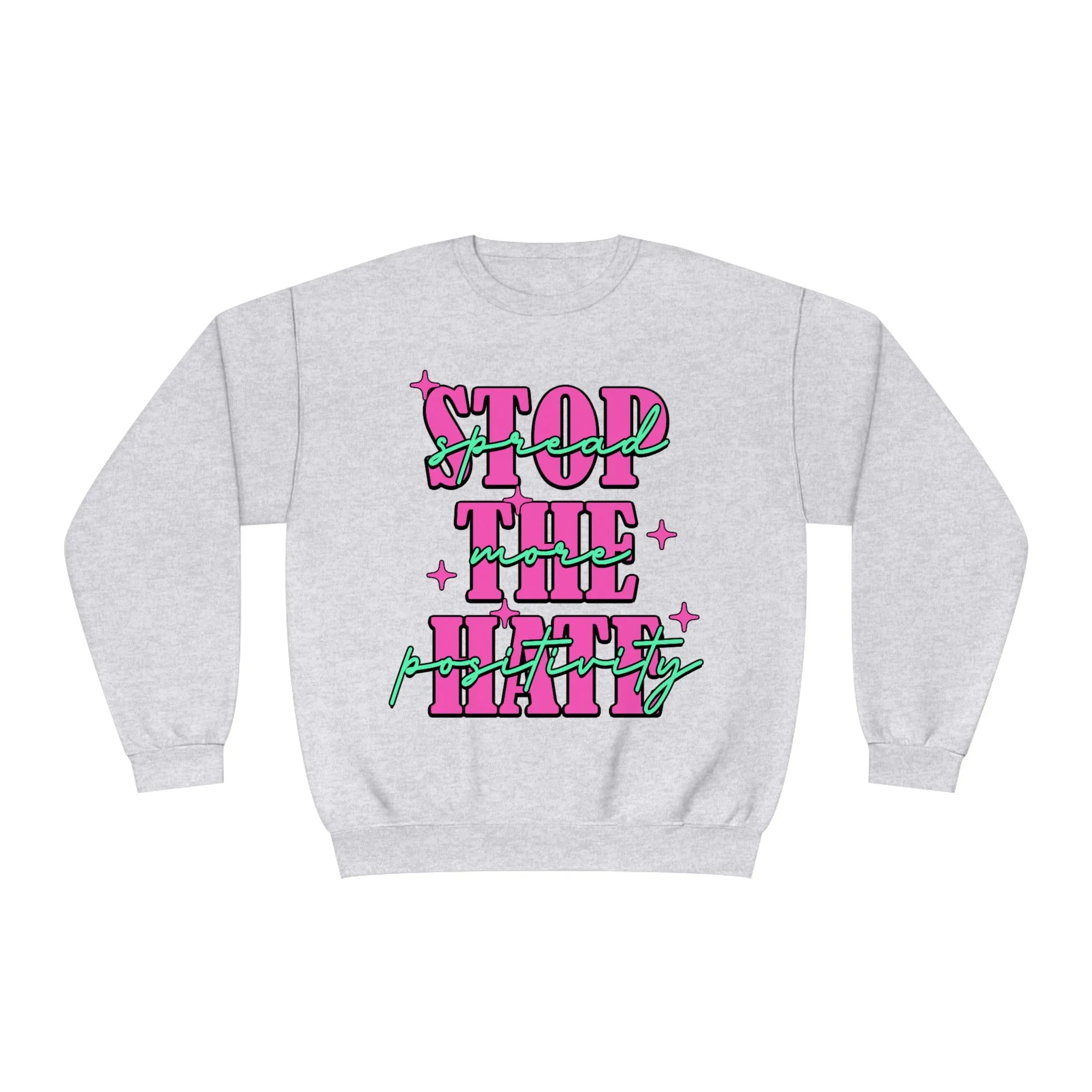 STOP THE HATE- CREWNECK
