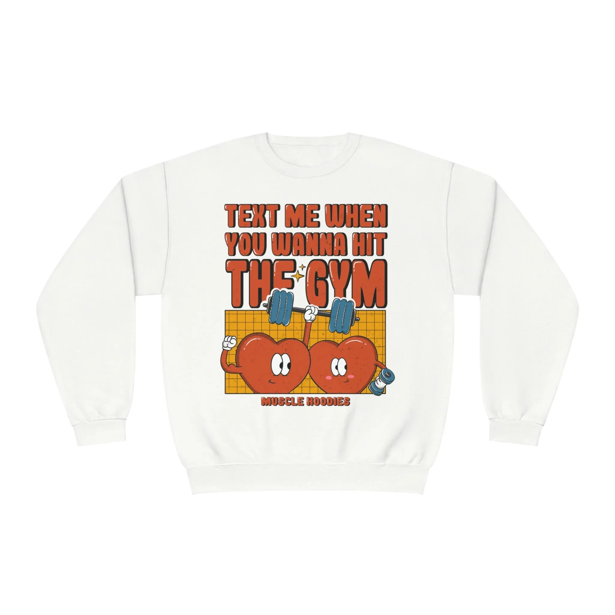 TEXT ME WHEN YOU WANNA HIT THE GYM - CREWNECK