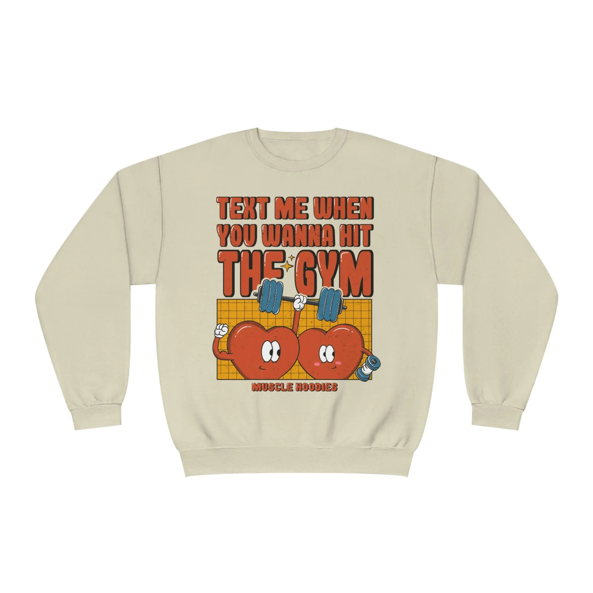 TEXT ME WHEN YOU WANNA HIT THE GYM - CREWNECK