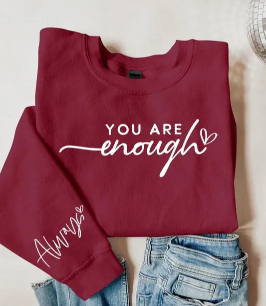 You Are Enough Graphic Fleece Sweatshirts